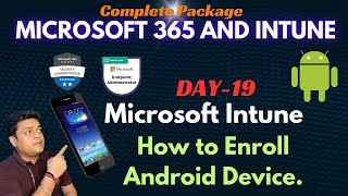 How to Enroll Android Phone to Microsoft Intune Portal Step by Step Guide DAY19 [upl. by Eiclek14]