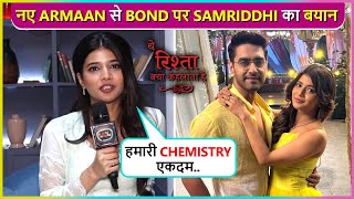 Samriddhi Shuklas Big Statement On Chemistry With New Armaan Rohit Purohit [upl. by Judye]