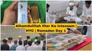 Alhamdulillah Iftar Ka Intezaam  HYC  Ramadan Day 1 Project Ramadan  HYC 2024 [upl. by Rufina]