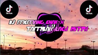 DJ emang enak x tambah lagi istri 2 remix viral tiktok [upl. by Ynnal]