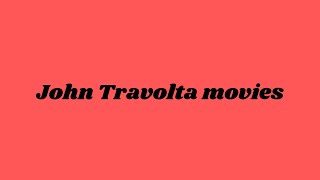 John Travolta Movies List [upl. by Tillo755]