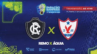 AO VIVO  Remo x Águia  Parazão Banpará 2024 [upl. by Mandell]