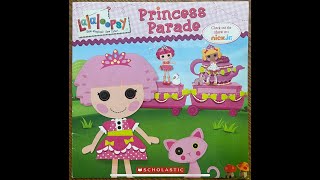 Lalaloopsy Princess Parade Read Aloud  Read Along Story [upl. by Emilio801]