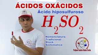 ÁCIDO HIPOSULFUROSO Ácidos oxácidos nomenclatura H2SO2 [upl. by Katie]