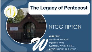 The Legacy Of Pentecost l Tipton NTCG  31052020 [upl. by Tiena350]