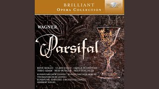 Parsifal WWV 111 Act 1 Seht dort die wilde Reiterin Second EsquireFirst EsquireSecond [upl. by Ylram]