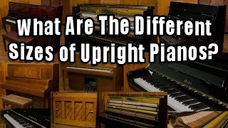 What Are the Different Sizes of Upright Pianos [upl. by Colfin192]