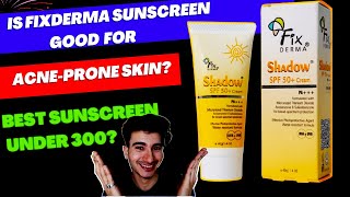 A Review of the Fixderma SPF 50 Sunscreen BEST SUNSCREEN UNDER ₹300  My Honest Review [upl. by Sethi765]