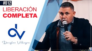 Pastor Duglas Villagra  Liberación Completa  Mensaje de Libertad  012 [upl. by Myranda474]