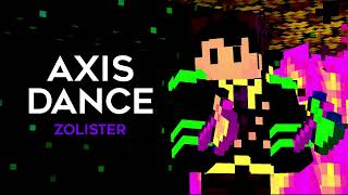 Axis Dance  Zolister [upl. by Lili]