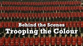 Behind the Scenes  Trooping the Colour [upl. by Ilsa]