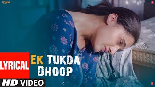 LYRICAL Ek Tukda Dhoop  THAPPAD  Taapsee Pannu  Raghav Chaitanya  Anurag Saikia [upl. by Enyamart]