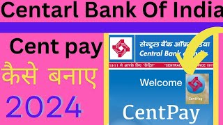 How To Central Bank of India Cent pay Kaise Login kare New Update 2024 [upl. by Eiramyma]