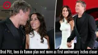 “Brad Pitt amp Ines de Ramon Their Next Move Ahead of First Anniversary” [upl. by Idoc572]