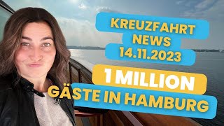 Kreuzfahrt News 141123 1 Million Kreuzfahrtgäse in Hamburg neue Schiffe uvm [upl. by Arba]