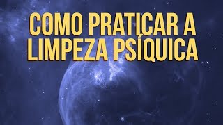 Como praticar a Limpeza Psíquica  Programa Razão Para Viver [upl. by Lekcim]