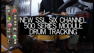 New SSL Six Channel 500 Series Module  Tracking Drums [upl. by Malsi]