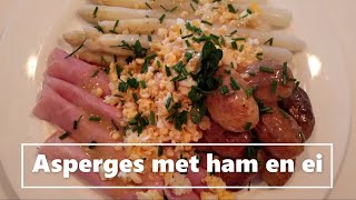 Asperges met ham en ei  Koken met David [upl. by Ecnahs]