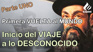 Expedición MAGALLANESELCANO🔻 Primera VUELTA al MUNDO Parte UNO🔻 INICIO del VIAJE a lo DESCONOCIDO [upl. by Merc]