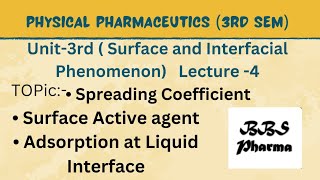 Spreading coefficient Surface active agent  Adsorption at liquid interface UNIT3rd PP 3rd Sem [upl. by Timus893]