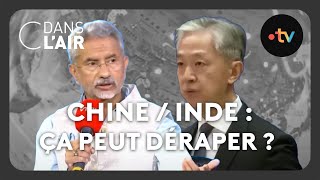 Chine  Inde  ça peut déraper  cdanslair Archives 2023 [upl. by Buffy257]