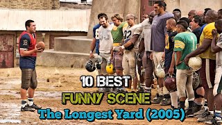 10 Best  Funny Scene The Longest Yard 2005 [upl. by Koressa797]