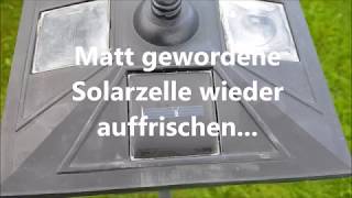 Matt gewordene Solarzellen von Solarleuchten auffrischen [upl. by Ivets780]