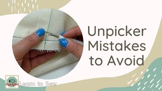 4 Unpicker Mistakes to Avoid  Common Seam Ripper Errors [upl. by Mag]