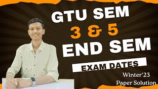 GTU SEM 135 End SemFinal Exam Dates   All Sem Winter23 Paper solution kaha pe mil sakta he [upl. by Nlocnil650]