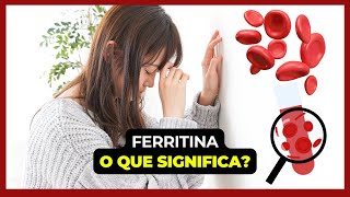 Ferritina O que é e para que serve Ferritina Saúde Nutrientes [upl. by Jeffcott400]