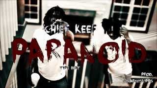 Chief Keef  quotParanoidquot TYPE BEAT 2014 Prod MarcusLipps [upl. by Nnawaj878]