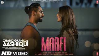 Maafi Song Chandigarh Kare Aashiqui  Sachin  Jigar Ayushmann KhurranaVaani K Abhishek K Bhushan K [upl. by Radborne310]