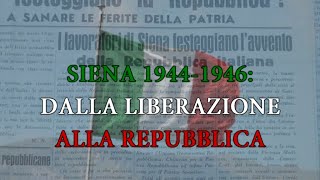 Siena 19441946 dalla Liberazione alla Repubblica [upl. by Fuhrman945]