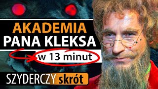 AKADEMIA PANA KLEKSA w 13 minut  Szyderczy Skrót [upl. by Neona]