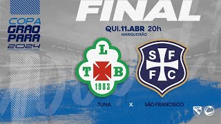 AO VIVO  Tuna x São Francisco  Final  Super Copa Grão Pará 2024 [upl. by Viola]