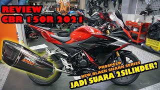 Review CBR 150R 2021 langsung Modif Ganti Knalpot Prospeed TSADESSSS  Xtreme Motor Sport Jakarta [upl. by Adamina606]