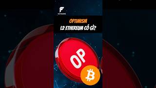 Optimism L2 Ethereum có gì op coin shorts [upl. by Lynda772]