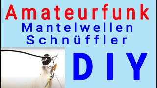 Mantelwellen Schnüffler  Amateurfunk DIY [upl. by Cavit964]