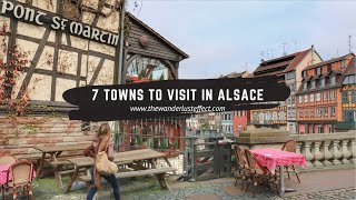 7 Towns to Visit in Alsace [upl. by Nirra239]