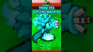 Snow Pea Gatling Machine  Plants Vs Vs Zombies shorts PVZ pvz2 Pvzhack PVZmod pvz3 PVZ4 [upl. by Ysak315]