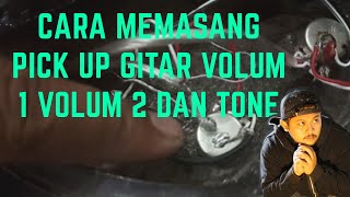 Cara Memasang Pick up Gitar Volum 1 volum 2 dan Tone  by DENNYSTUNT [upl. by Annayd]