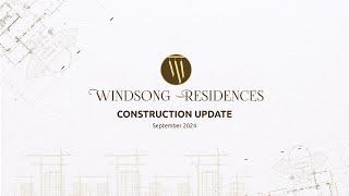 Windsong Residences  Construction Update  September 2024 [upl. by Eahc]