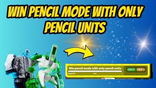 WIN PENCIL MODE ✏️ with ONLY PENCIL UNITS on Toilet Tower Defense on Roblox [upl. by Leorsiy]