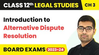 Class 12 Legal Studies Unit 3  Introduction to Alternative Dispute Resolution 202223 [upl. by Adine]