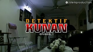 Detektif Kunan Ep 1  Sterk Production [upl. by Ivah956]