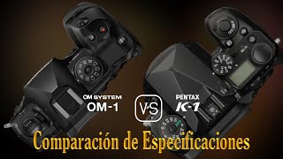 OM SYSTEM OM1 vs Pentax K1 Una Comparación de Especificaciones [upl. by Mott929]