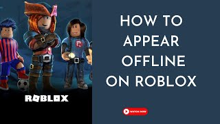 How to Appear Offline on Roblox [upl. by Pergrim672]