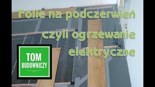 odc 9 ogrzewanie elektryczne folie na podczerwień  kable grzejne pod płytkami [upl. by Guevara]