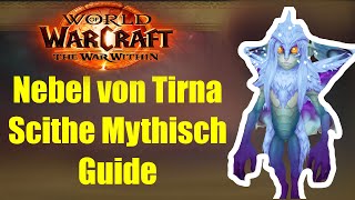 Die Nebel von Tirna Scithe Mythisch Guide  WoW The War Within Saison 1 [upl. by Raffin]