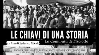 Le chiavi di una storia  La Comunità dellIsolotto un film di Federico Micali [upl. by Conall167]